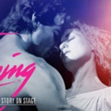DIRTY DANCING - THE CLASSIC STORY ON STAGE to Sizzle in Thousand Oaks This Winter