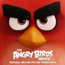 THE ANGRY BIRDS MOVIE Original Motion Picture Soundtrack Out 5/6
