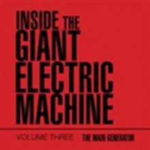 John Guiliano Shares 'Inside the Giant Electric Machine'