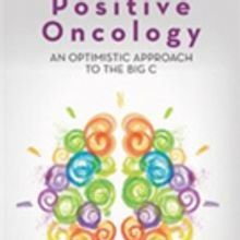 Self-help Book POSITIVE ONCOLOGY is Released
