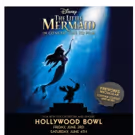 Second Show Added to Hollywood Bowl's LITTLE MERMAID LIVE Due to Popular Demand