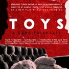 TOYS: A Dark Fairy Tale Premieres at Hudson Guild Theatre Today