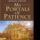 Daniel Smith Releases MY PORTALS OF PATIENCE