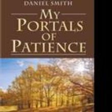 Daniel Smith Releases MY PORTALS OF PATIENCE
