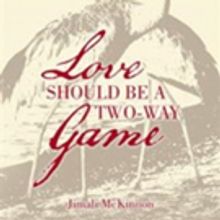 'Love Should Be a Two-Way Game: Poems Written in the Deep Dark of the Night' is Relea