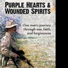 PURPLE HEARTS & WOUNDED SPIRITS Shares Soldier's Story of Faith and Forgiveness in a 