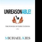Michael Kies Releases UNREASONABLE!