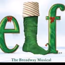 ELF THE MUSICAL to Receive Boston Premiere This Holiday Season
