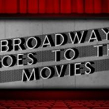 Cast Complete for BROADWAY GOES TO THE MOVIES at Feinstein's/54 Below Next Week