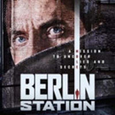 Spy Series BERLIN STATION Season One Debuts on Digital HD 2/21