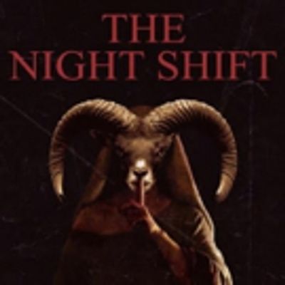 SGL Entertainment Conjures Up Some Evil With THE NIGHT SHIFT, Release Set for Early 2017