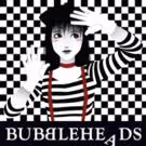 TNC's Dream Up Festival to Feature BUBBLEHEADS, 9/8-12