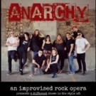 ANARCHY: AN IMPROVISED ROCK OPERA Returns to MCL Chicago Tonight