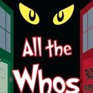 ALL THE WHOS IN WHOVILLE to Play The Iroquois Amphitheater