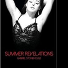 Gabriel Stonehouse's New Book “Summer Revelations” is a Seductive Read, Full of P