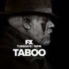 FX Greenlights Season Season of Hit Drama Series TABOO