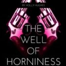 Iron Crow Theatre Company's THE WELL OF HORNINESS Opens Tonight