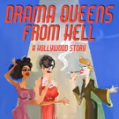 Theatre Planners Presents World Premiere Comedy: DRAMA QUEENS FROM HELL