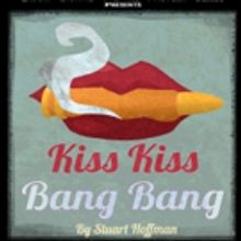 Cast Announced for Cleveland Premiere of KISS KISS BANG BANG