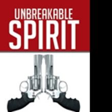 UNBREAKABLE SPIRIT Shares Story of Domestic Abuse Survival