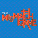 THE MISMATCH GAME to Return to Los Angeles LGBT Center This Summer