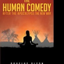 Douglas Olson Shares 'The Human Comedy After the Apocalypse: The New Way'