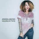 Singer/Songwriter Amanda Abizaid Releases New Project in Support of…