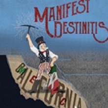 San Diego Repertory Theatre Presents the World Premiere Production of MANIFEST DESTIN
