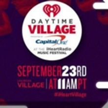 Full Daytime Village Line-Up Announced for 2017 iHeartRadio Music Festival