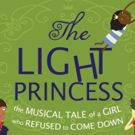 Arden Children's Theatre's THE LIGHT PRINCESS Opens in Previews Next Week