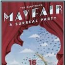 The McKittrick Hotel to Kick Off Spring with MAYFAIR: A SURREAL PARTY, Today