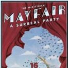The McKittrick Hotel to Kick Off Spring with MAYFAIR: A SURREAL PARTY, Today