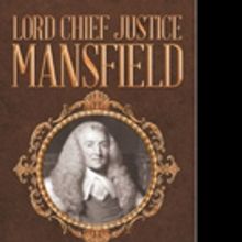 Ernest B. Lowrie Pens LORD CHIEF JUSTICE MANSFIELD