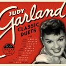 JUDY GARLAND: CLASSIC DUETS Four-CD Collection Available Next Year