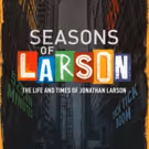 SEASONS OF LARSON To Play One Night Only at the Lyric Theatre, Jan. 25