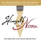 HIMSELF AND NORA Live Off-Broadway Cast Recording Hits Stores Today