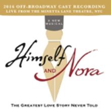 HIMSELF AND NORA Live Off-Broadway Cast Recording Hits Stores Today
