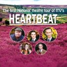 HEARTBEAT UK Tour Coming to Theatre Royal Glasgow