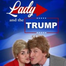 Brave New World Announces ASL-Interpreted Performance for LADY AND THE TRUMP 10/23