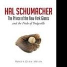 Roger Glen Melin Pens Book on Hal Schumacher's Life