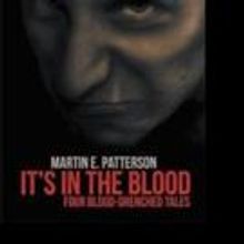 Martin E. Patterson Releases IT'S IN THE BLOOD