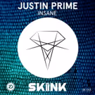 Justin Prime Drops 'Insane' Label Debut on Skink