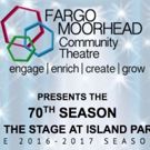 Fargo Moorehead Community Theatre Announces the 70th Season on The Stage at Island…
