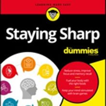 STAYING SHARP FOR DUMMIES is Released
