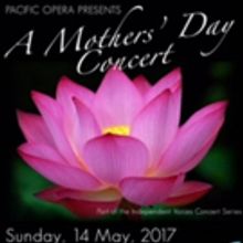 Pacific Opera Presents A Mothers' Day Concert