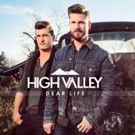 High Valley Album 'Dear Life' Now Available for Pre-Order