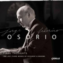 Jorge Federico Osorio Plays Last Piano Works of Schubert and Brahms on New Album…