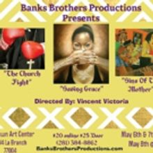 Banks Brothers Productions Presents Three One Act Plays for Mother's Day Weekend