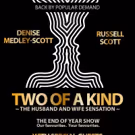 Two of a Kind with Russell Scott & Denise Medley-Scott is Back