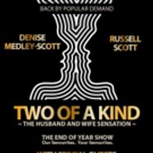 Two of a Kind with Russell Scott & Denise Medley-Scott is Back